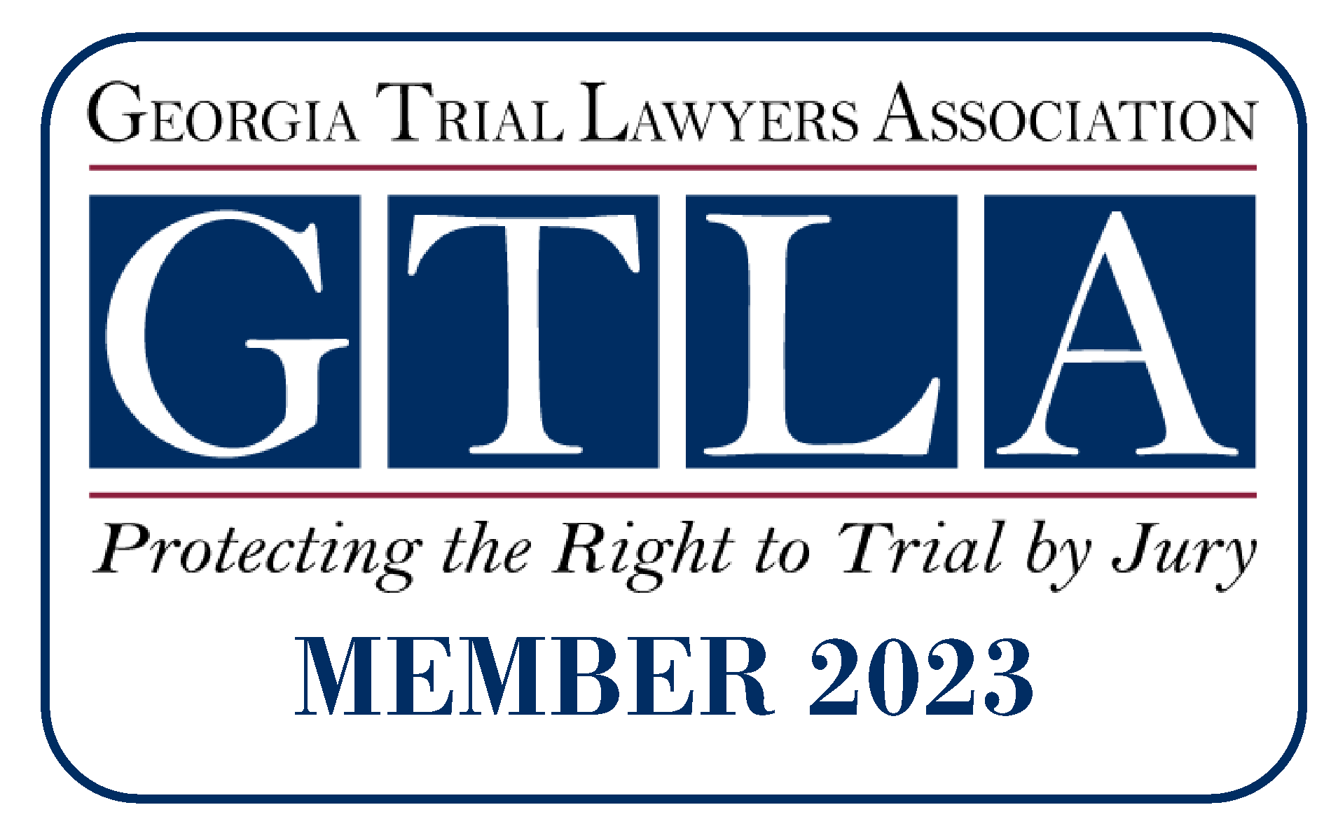 Georgia Trial Lawyers Association GTLA Protecting The Right To Trial By Jury Member 2023